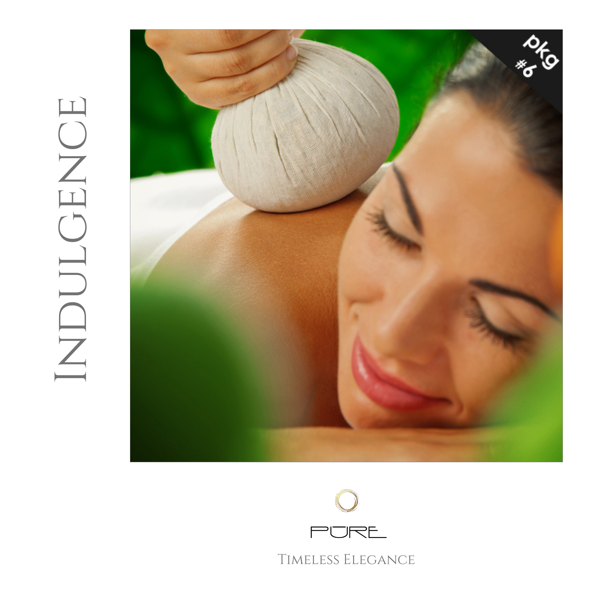 #6 Indulgence Package